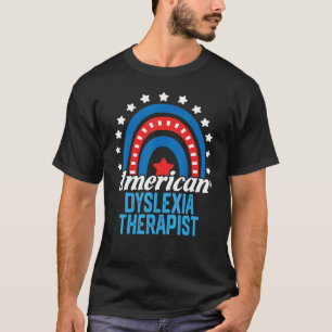 American Dyslexia Therapist Rainbow Usa Flag 4th O T-Shirt
