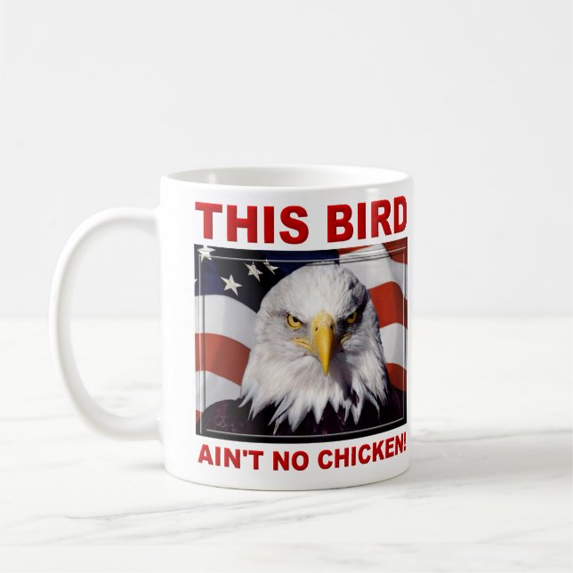 American Eagle Ain't No Chicken Coffee Mug (Left)