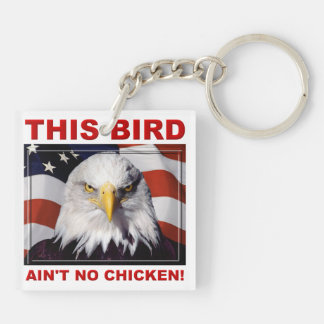 American Eagle Ain't No Chicken key chain keychain