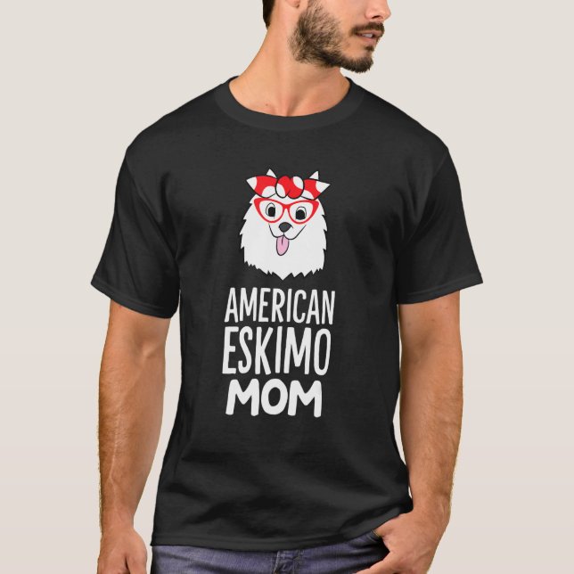 American Eskimo Dog Owner Mama  American Eskimo Mo T-Shirt (Front)