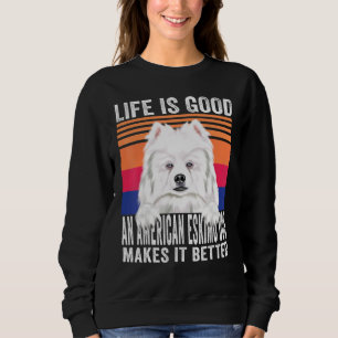 American Eskimo Dogs Makes Your Life Good Vintage Sweatshirt