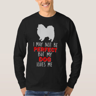American Eskimo Spitz I May Not Be Perfec T-Shirt