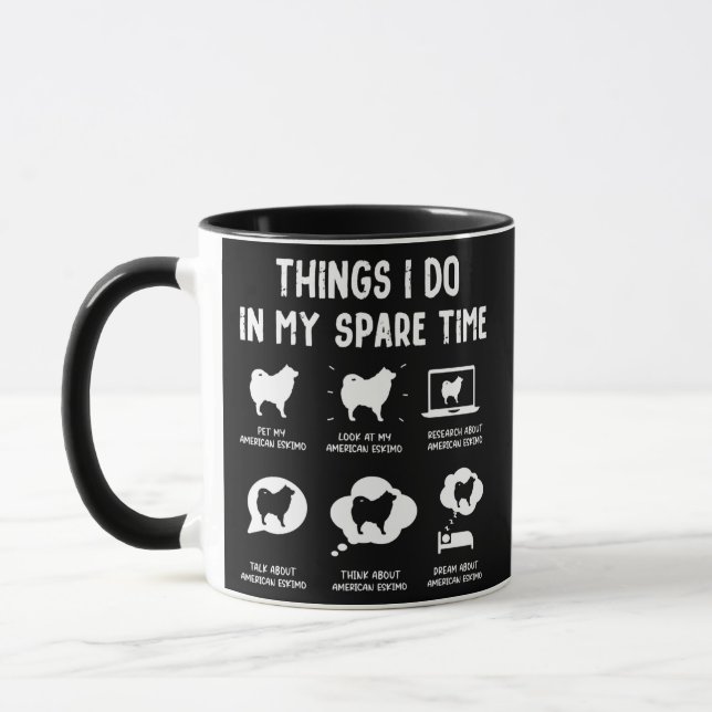 American Eskimo Things Do Spare Time Funny Dog Mug (Left)