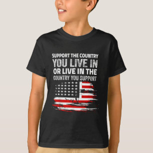 American Flag 4th Of July Support The Country You T-Shirt