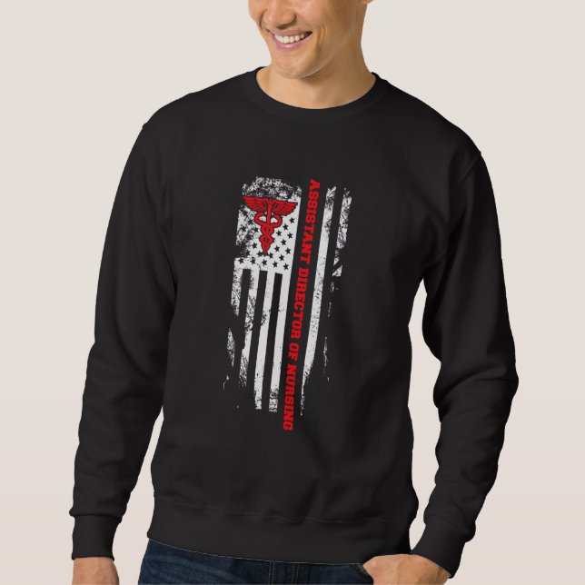 American Flag Assistant Director Of Nursing Nurses Sweatshirt (Front)