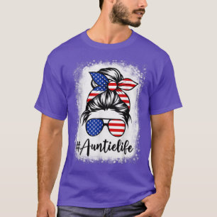 American Flag Auntie Life Bleached Mothers 4th Of T-Shirt