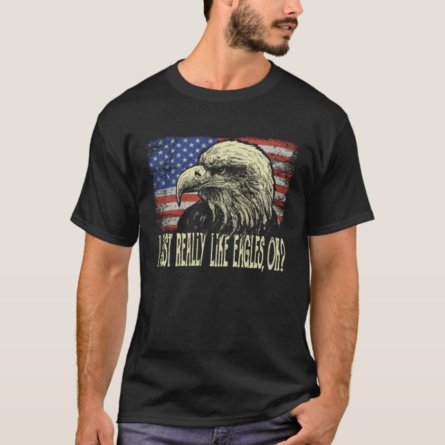 American Flag Bald Eagle  I Just Really Like Eagle T-Shirt (Front)