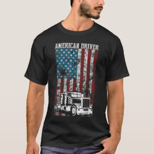 American Flag Big Rig Semi-Trailer Truck Driver gi T-Shirt