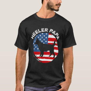 American Flag Blue Heeler Papa Red Australian Catt T-Shirt