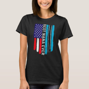 American Flag & Botswana Flag Best Nana Ever Famil T-Shirt