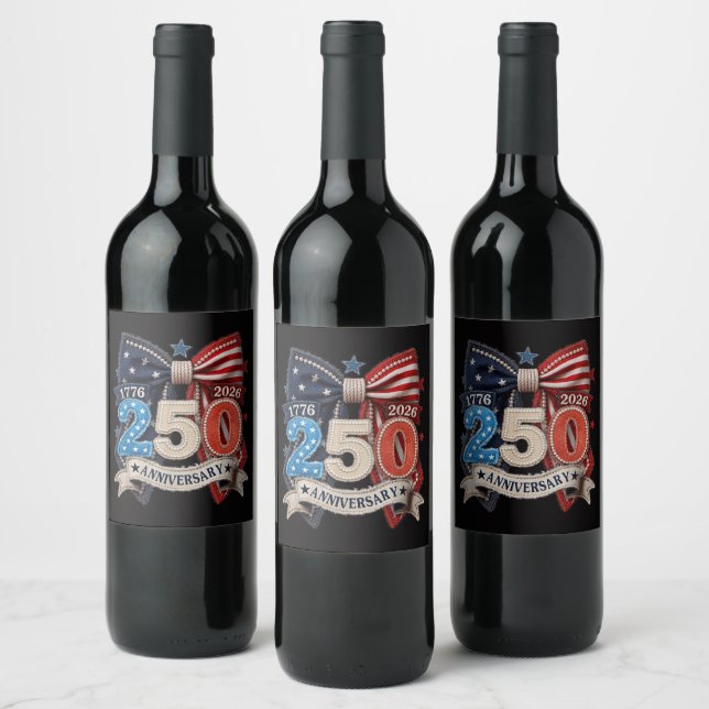 American Flag Bow 250th Anniversary Patriotic  Wine Label (Bottles)