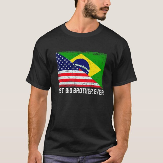 American Flag & Brazil Flag Best Big Brother Ever  T-Shirt (Front)