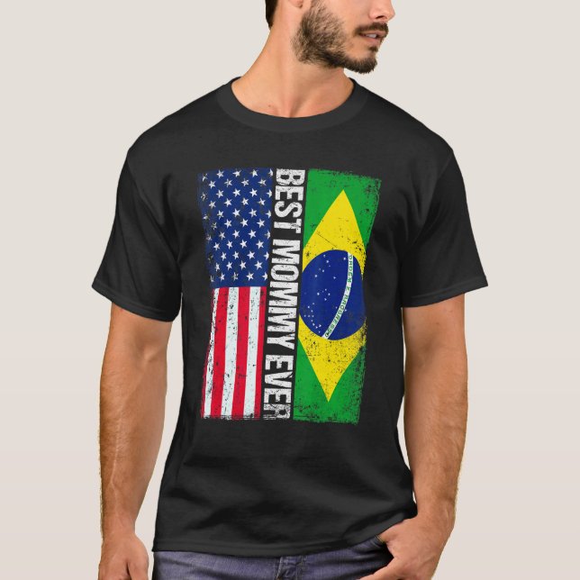 American Flag Brazil Flag Best Mummy Ever Family T-Shirt (Front)