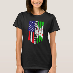 American Flag & Burundi Flag Best Aunt Ever Family T-Shirt