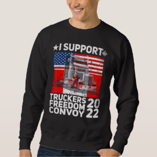 American Flag Canada Flag Freedom Convoy 2022 Truc Sweatshirt