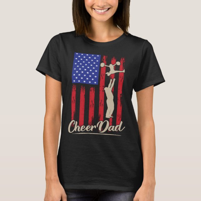 American Flag Cheer Dad 4th of July Patriotic Prou T-Shirt (Front)