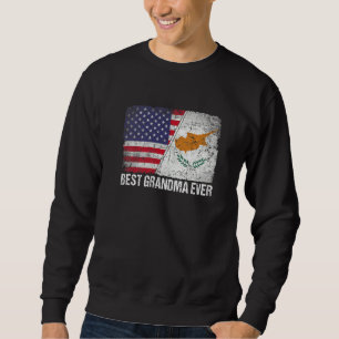 American Flag & Cyprus Flag Best Grandma Ever Fami Sweatshirt