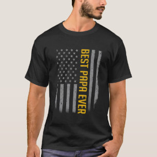 American Flag Dad   For Father's Day Best Papa Eve T-Shirt
