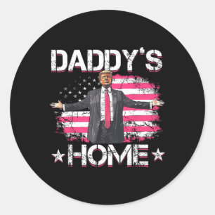 American Flag Daddy's Home Trump 2024 Patriotic  Classic Round Sticker