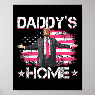 American Flag Daddy's Home Trump 2024 Patriotic  Poster