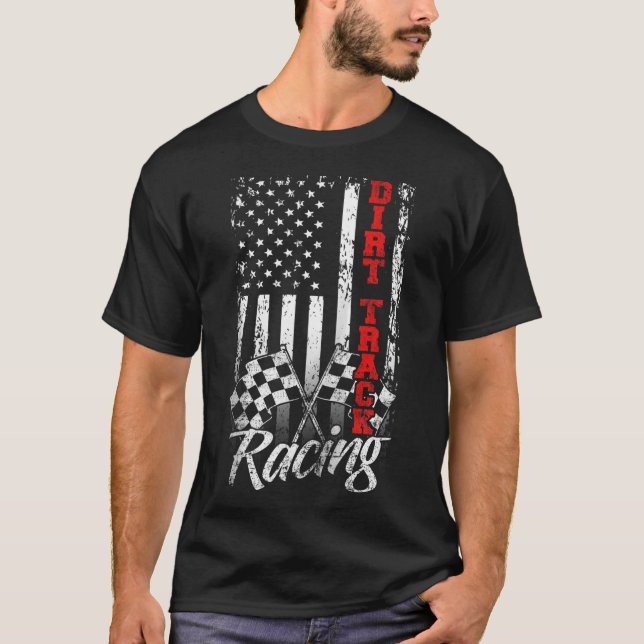American Flag Dirt Track Racing Car Bike Driver Ra T-Shirt (Front)