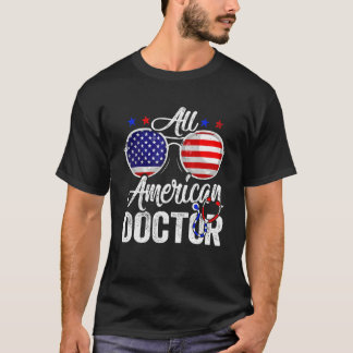 American Flag Doctor 4th Of July Patriotic Men Wom T-Shirt