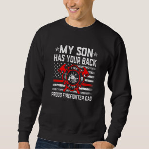 American Flag Fireman My Son Has Your Proud Firefi Sweatshirt