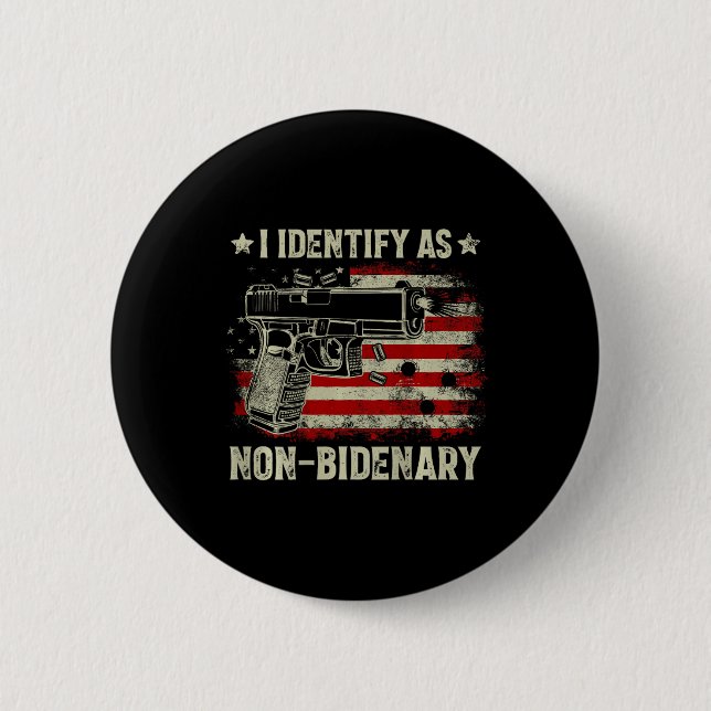 American Flag Funny I Identify As Non-bidenary (on 6 Cm Round Badge (Front)