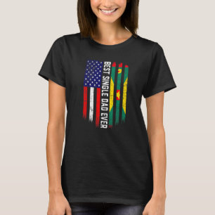 American Flag & Grenada Flag Best Single Dad Ever T-Shirt