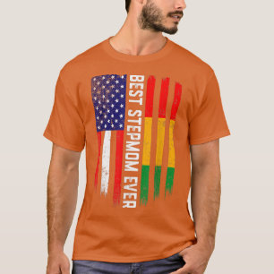 American Flag & Guinea Flag Best Stepmom Ever T-Sh T-Shirt