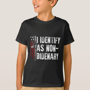 American Flag I Identify As Non-bidenary (on Back) T-Shirt