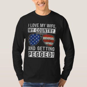American Flag I Love My Wife My Country And Gettin T-Shirt