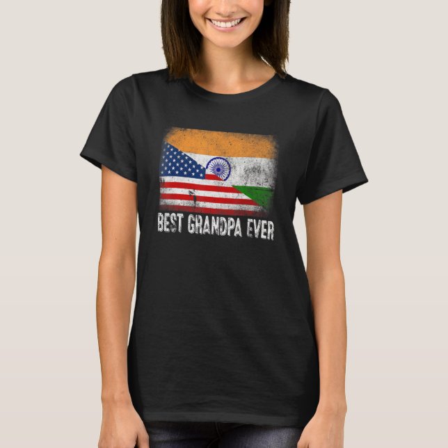 American Flag & India Flag Best Grandpa Ever Famil T-Shirt (Front)