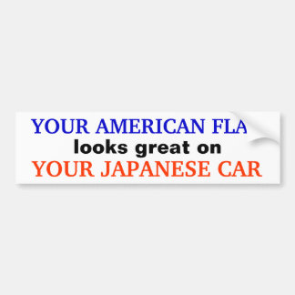 "AMERICAN FLAG / JAPANESE CAR" Bumpersticker Bumper Sticker