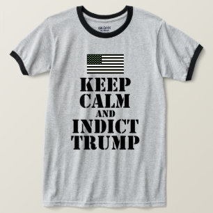 American Flag: Keep Calm and Indict Trump T-Shirt