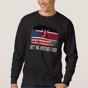 American Flag & Kenya Flag Best Big Brother Ever F Sweatshirt