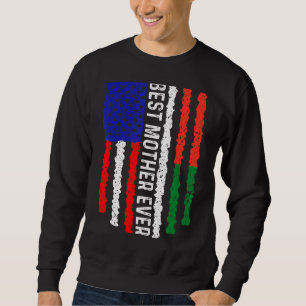 American Flag Madagascar Flag Best Mother Ever Fam Sweatshirt