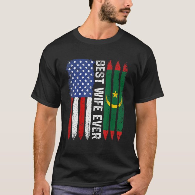 American Flag & Mauritania Flag Best Wife Ever Fam T-Shirt (Front)