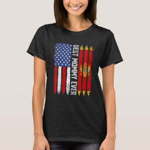American Flag Montenegro Flag Best Mummy Ever Fami T-Shirt