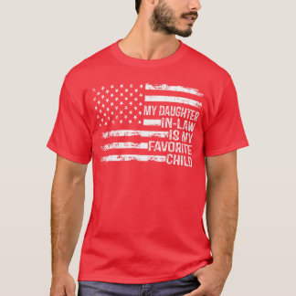 American Flag My Daughter in Law is My Favorite Ch T-Shirt