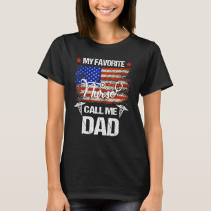 American Flag My Favourite Nurse Calls Me Dad Fath T-Shirt