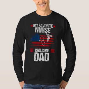American Flag My Favourite Nurse Calls Me Dad Fath T-Shirt