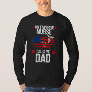 American Flag My Favourite Nurse Calls Me Dad Fath T-Shirt