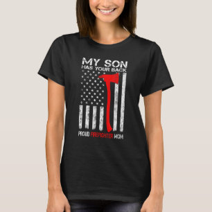 American Flag My Son Has Your Back Proud Firefight T-Shirt