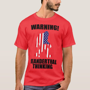 American Flag Neanderthal Thinking for Proud Neand T-Shirt