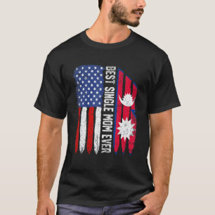 American Flag Nepal Flag Best Single Mum Ever Patr T-Shirt
