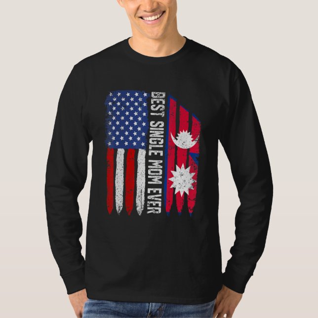 American Flag Nepal Flag Best Single Mum Ever Patr T-Shirt (Front)