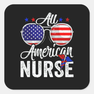 American Flag Nurse 4th Of July Patriotic Men Wome Square Sticker