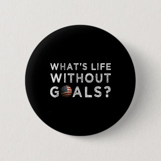 American Flag On Soccer Ll Sport What's Life Witho 6 Cm Round Badge