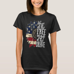 American Flag Patriot Home Of The Free Because Of T-Shirt